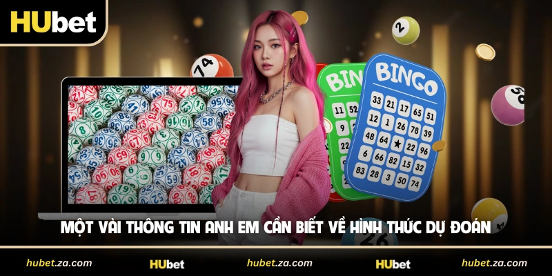 Một vài thông tin anh em cần biết về hình thức dự đoán
